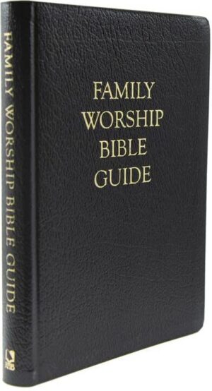 Family Worship Bible Guide (Bonded Leather)